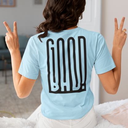 Good/Bad unisex T-shirt