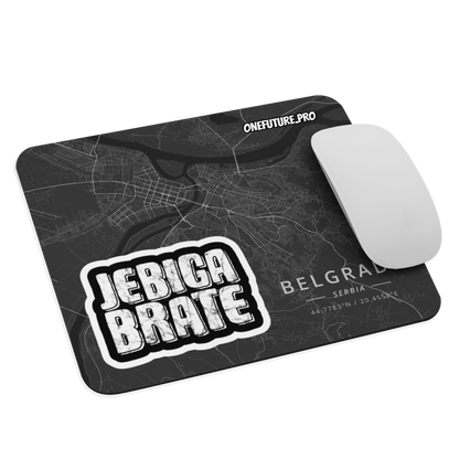 "Jebig@ brate" Belgrade Mouse pad