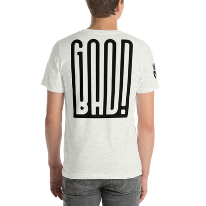 Good/Bad unisex T-shirt