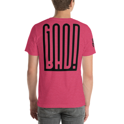 Good/Bad unisex T-shirt