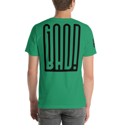 Good/Bad unisex T-shirt