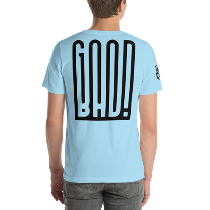 Good/Bad unisex T-shirt