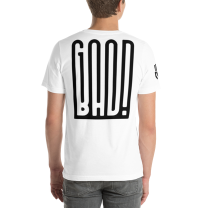 Good/Bad unisex T-shirt