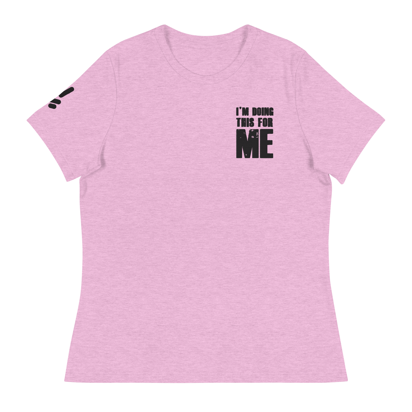 "For me" women's Relaxed T-Shirt